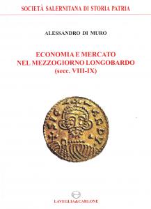 Economia e mercato nel Mezzogiorno longobardo (secc. VIII-IX)