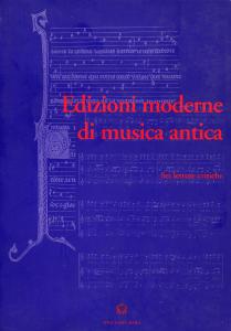 Edizioni moderne di musica antica. Sei letture critiche