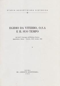 Egidio da Viterbo, O.S.A. e il suo tempo