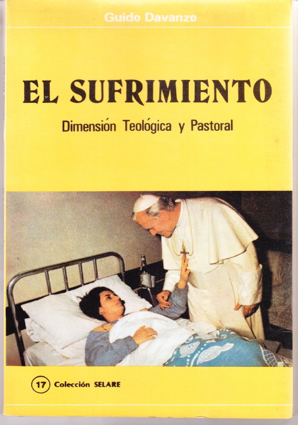 El sufrimiento. Dimensión Teológica y Pastóral