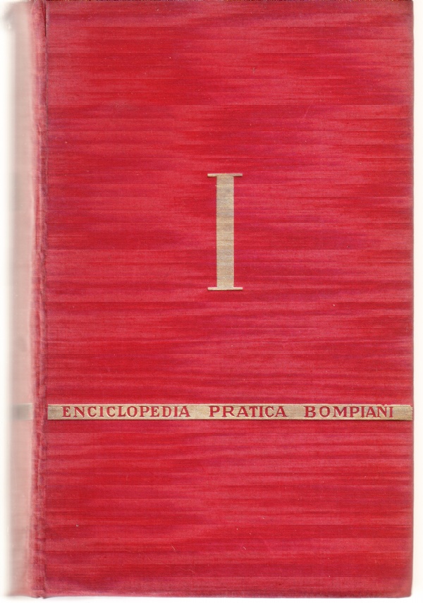Enciclopedia pratica Bompiani. La cultura - La vita civile - …