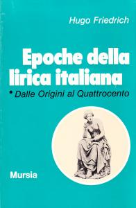 Epoche della lirica italiana. Dalle Origini al Quattrocento