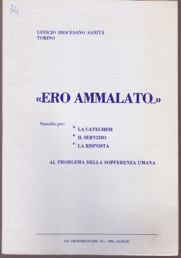 "Ero ammalato ". Sussidio per: la catechesi, il servizio, la …