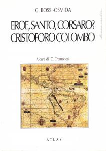 Eroe, santo, corsaro? Cristoforo Colombo