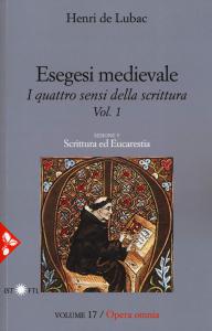 Esegesi medievale. I quattro sensi della scrittura. Vol. 1. Sezione …