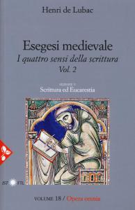 Esegesi medievale. I quattro sensi della scrittura. Vol. 2. Sezione …