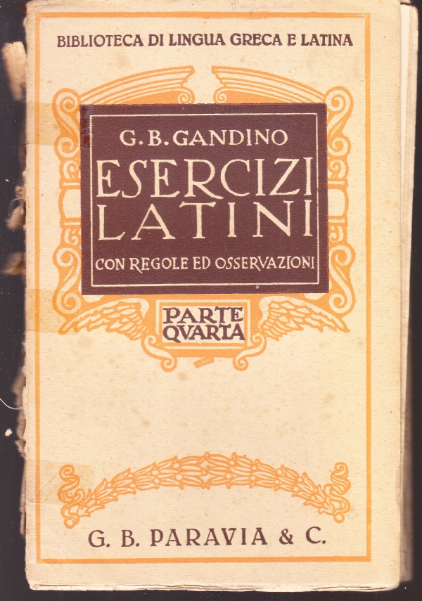 Esercizi latini con regole ed osservazioni - Parte quarta