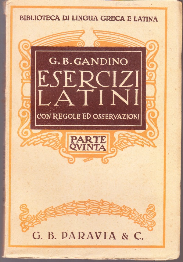 Esercizi latini con regole ed osservazioni - Parte quinta