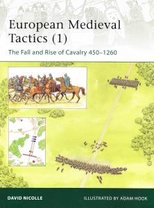 European Medieval Tactics (1). The Fall and Rise of Cavalry …