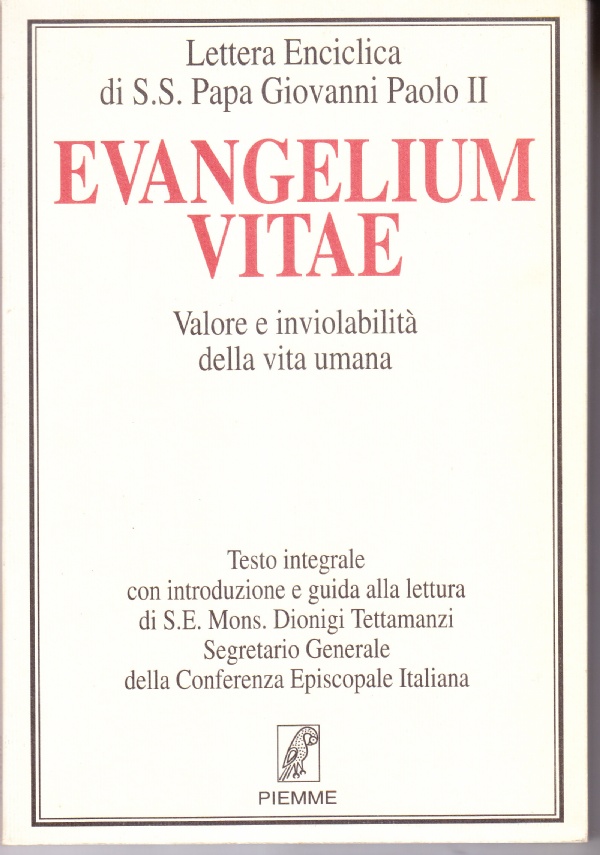 Evangelium vitae. Valore e inviolabilità della vita umana