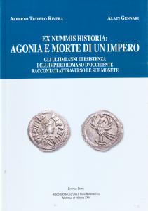 Ex Nummis Historia: Agonia e morte di un impero. Gli …