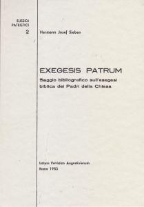 Exegesis Patrum. Saggio bibliografico sull'esegesi biblica dei Padri della Chiesa