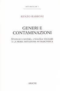Generi e contaminazioni. Studi sui cantari, l'egloga volgare e la …