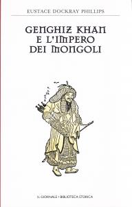 Genghiz Khan e l'impero dei mongoli
