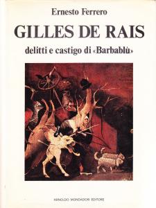 Gilles de Rais. Delitti e Castigo di "Barbablù"