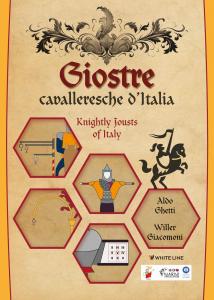 Giostre cavalleresche d'Italia / Knightly Jousts of Italy