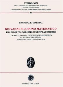 Giovanni Filopono matematico tra neopitagorismo e neoplatonismo. Commentario alla Introduzione …