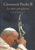 Giovanni Paolo II. Le mie preghiere