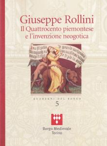 Giuseppe Rollini. Il Quattrocento piemontese e l'invenzione neogotica