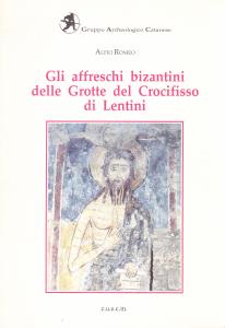 Gli affreschi bizantini delle Grotte del Crocifisso di Lentini