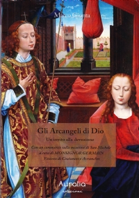 Gli Arcangeli di Dio. Un invito alla devozione