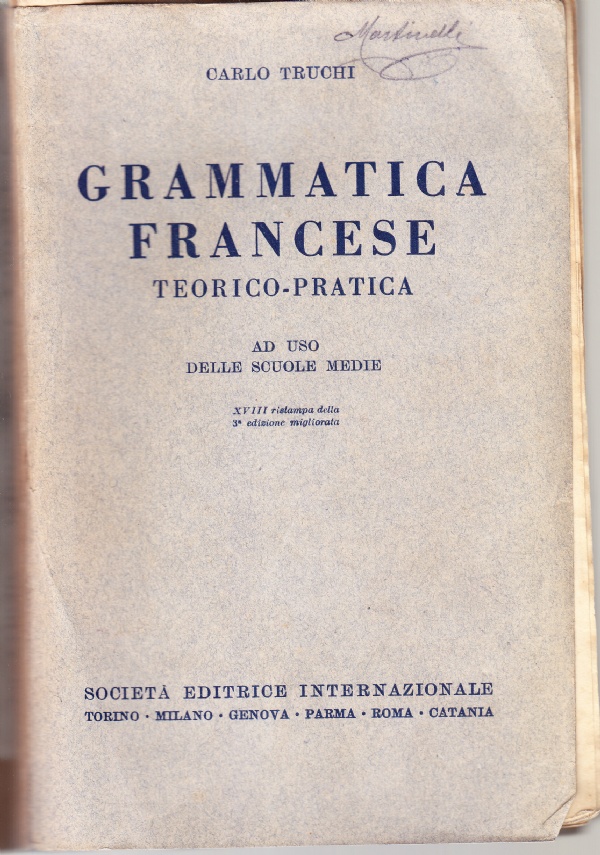 Grammatica francese teorico - pratica ad uso delle scuole medie