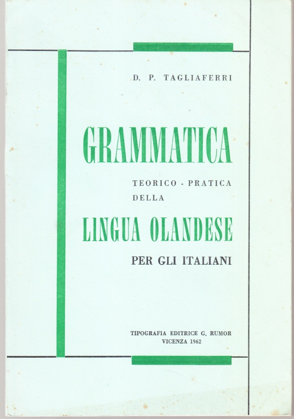 Grammatica teorico-pratica della lingua olandese per gli italiani