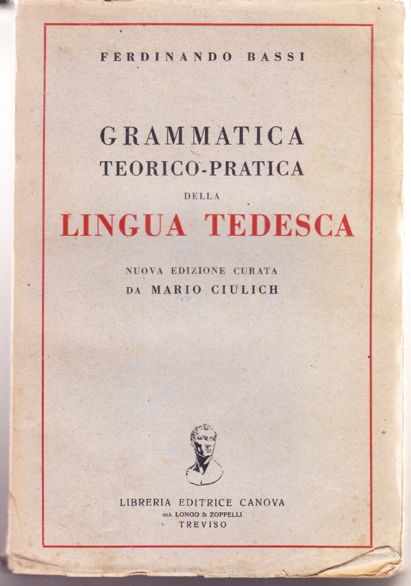 Grammatica teorico-pratica della lingua tedesca. Nuova edizione