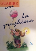 Guarire con la preghiera