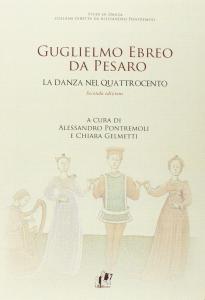 Guglielmo Ebreo da Pesaro. La danza nel Quattrocento