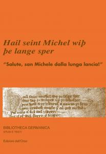 Hail seint Michel wip pe lange sper. "Salute, san Michele …