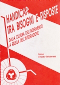 Handicap: tra bisogni e risposte. Dalla cultura dell'inserimento a quella …