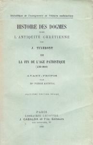 Histoire des dogmes dans l'antiquité chrétienne III. La fin de …