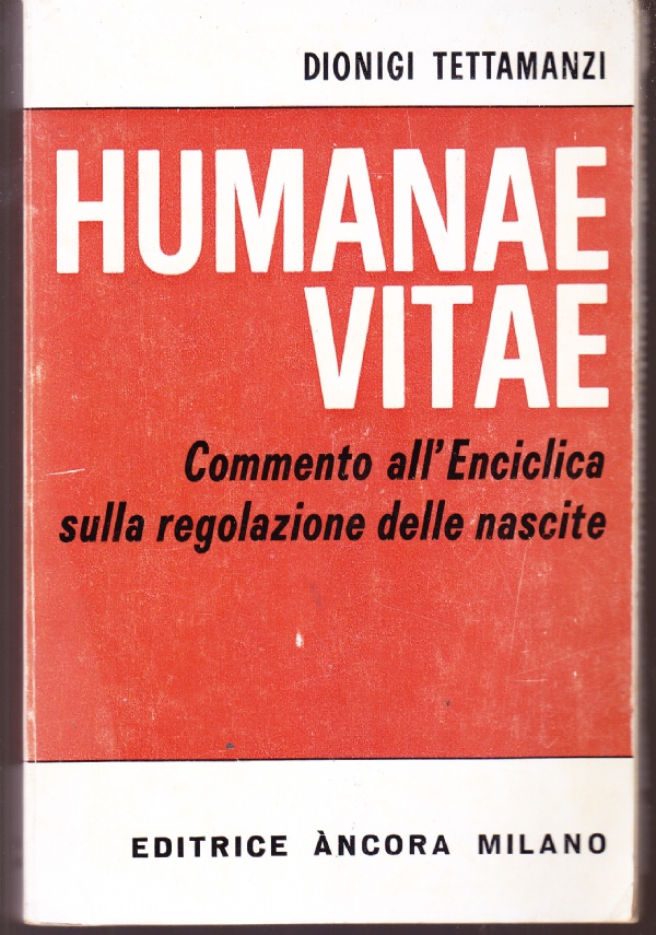 Humanae Vitae. Commento all'Enciclica sulla regolazione delle nascite