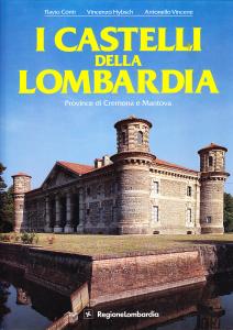 I castelli della Lombardia. Province di Cremona e Mantova