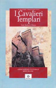 I Cavalieri Templari. Fede, simboli e misteri