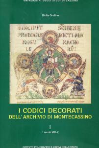 I codici decorati dell'Archivio di Montecassino I. I secoli VIII-X