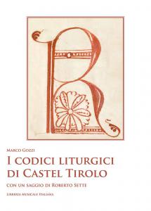 I codici liturgici di Castel Tirolo; con un CD-Rom contenente …