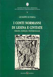 I conti normanni di Lesina e Civitate. Origini, famiglie, testimonianze