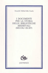 I documenti per la storia delle biblioteche medievali (secoli IX-XV)