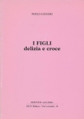 I figli delizia e croce