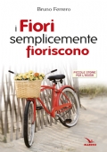 I Fiori semplicemente fioriscono