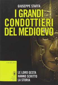 I grandi condottieri del Medioevo