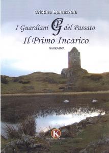 I Guardiani del Passato. Il Primo Incarico