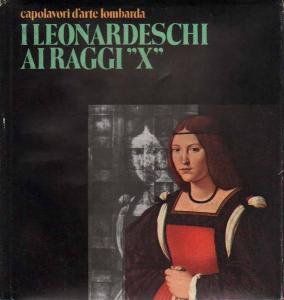 I leonardeschi ai raggi "X". Capolavori d'arte lombarda