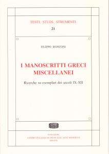 I manoscritti greci miscellanei. Ricerche su esemplari dei secoli IX-XII