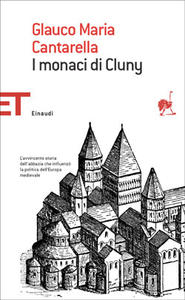 I monaci di Cluny. L'avvincente storia dell'abbazia che influenzò la …