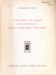 I precedenti e gli albori della signoria di Gian Galeazzo …