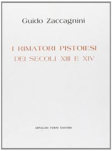 I rimatori pistoiesi dei secoli XIII e XIV