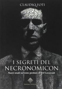 I segreti del Necronomicon. Nuovi studi sul testo perduto di …